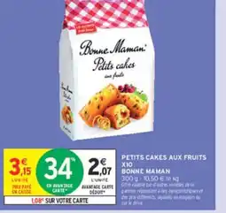 Intermarché BONNE MAMAN Petits cakes aux fruits x10 offre