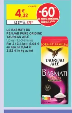 Intermarché TAUREAU AILÉ Le basmati du penjab pure origine offre