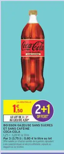 Intermarché COCA-COLA Boisson gazeuse sans sucres et sans cafeine offre