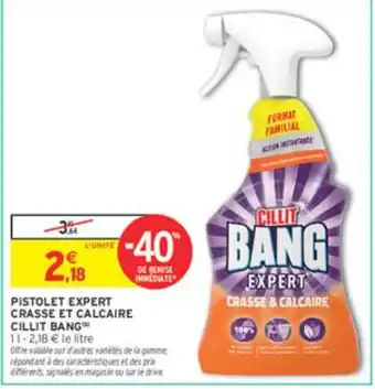 Intermarché CILLIT BANG Pistolet expert crasse et calcaire offre