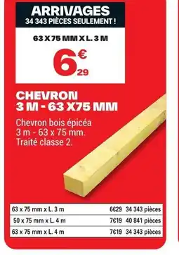Brico Dépôt Chevron 3m-63 x75 mm offre