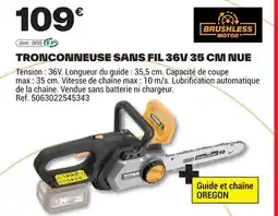 Brico Dépôt BRUSHLESS MOTOR Tronconneuse sans fil offre