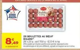 Intermarché 28 BOULETTES AU BŒUF BIGARD offre