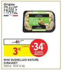 Intermarché MINI QUENELLES NATURE GIRAUDET offre