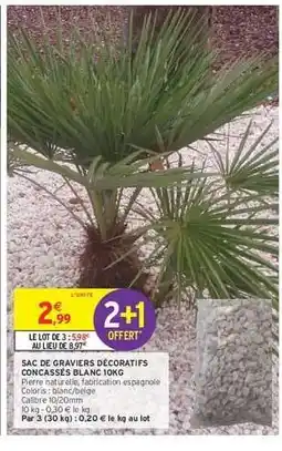 Intermarché SAC DE GRAVIERS DÉCORATIFS CONCASSÉ BLANC 10KG offre