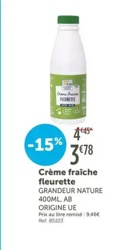 L'Eau Vive GRANDEUR NATURE Crème fraîche fleurette offre