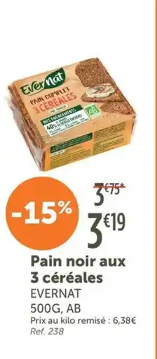 L'Eau Vive EVERNAT Pain noir aux 3 céréales offre