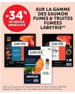 Bi1 LABEYRIE Sur la gamme des saumon fumes & truites fumees offre