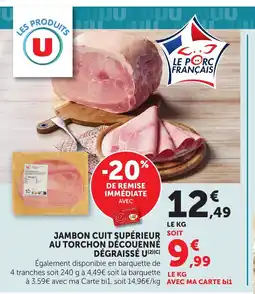 Bi1 U Jambon cuit supérieur soit au torchon découenné offre