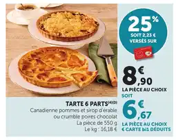 Bi1 Tarte 6 parts offre