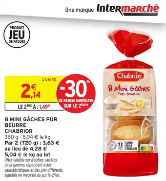Intermarché 8 mini gâches pur beurre chabrior offre