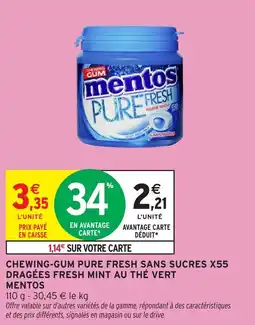 Intermarché Chewing-gum pure fresh sans sucres x55 dragées fresh mint au thé vert mentos offre