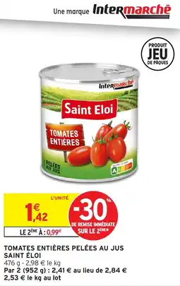 Intermarché Tomates entières pelées au jus saint éloi offre