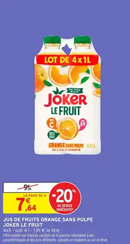 Intermarché Jus de fruits orange sans pulpe joker le fruit offre