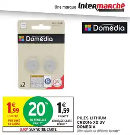 Intermarché Piles lithium cr2016 x2 3v domedia offre