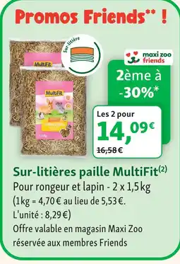 Maxi Zoo Multifit sur-litières paille offre