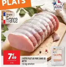 Netto Netto - 2 rôtis filet de porc sans os offre
