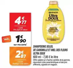 Netto Garnier - shampooing soleil de camomille et miel des fleurs ultra doux offre