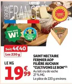 Auchan Supermarché Auchan - saint nectaire fermier aop filière cultivons le bon offre