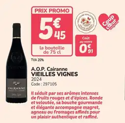 Promocash A.o.p. cairanne vieilles vignes offre