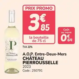 Promocash A.o.p. entre-deux-mers château pierrousselle offre