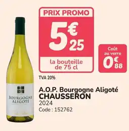 Promocash A.o.p. bourgogne aligoté bourgogne chausseron offre