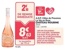 Promocash A.o.p. côtes de provence la vie en rose chateau roubine offre