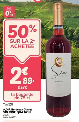 Promocash Ao.p. bordeaux clairet sin vine qua non offre