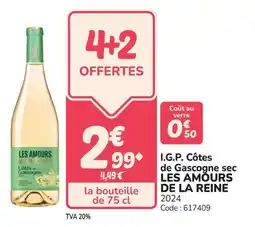 Promocash I.g.p. côtes de gascogne sec les amours de la reine offre
