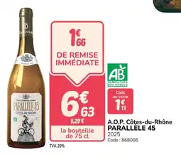 Promocash A.o.p. côtes-du-rhône parallele 45 offre