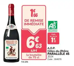 Promocash A.o.p. côtes-du-rhône parallele 45 offre