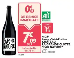 Promocash A.o.p lussac-saint-émilion château la grande clotte par nature offre