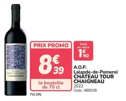 Promocash A.o.p. lalande-de-pomerol château tour chaigneau offre