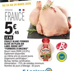 E.Leclerc Mars - poulet blanc fermier eleve en plein air label rouge igp fermiers d'ancensin offre