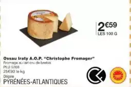 Monoprix Ossau iraty a.o.p. christophe fromager offre