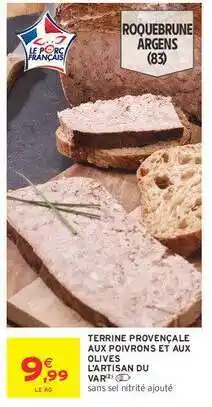 Intermarché TERRINE PROVENÇALE AUX POIVRONS ET AUX OLIVES offre