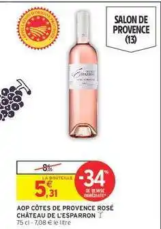 Intermarché AOP CÔTES DE PROVENCE ROSÉ CHÂTEAU DE L'ESPARRON offre