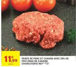 Intermarché Farce de porc et canard avec 10% de foie gras de canard offre
