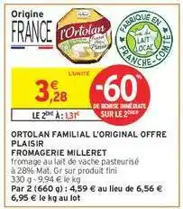 Intermarché ORTOLAN FAMILIAL L'ORIGINAL OFFRE PLAISIR offre