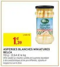 Intermarché ASPERGES BLANCHES MINIATURES BELCA offre