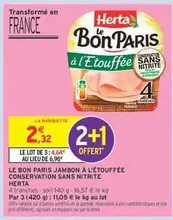 Intermarché LE BON PARIS JAMBON À L'ÉTOUFFÉE CONSERVATION SANS NITRITE HERTA offre