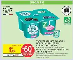 Intermarché YAOURTS BRASSÉS PANACHÉS MÛRES / MYRTILLES BIO offre