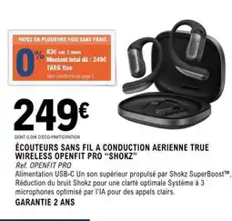 E.Leclerc ÉCOUTEURS SANS FIL A CONDUCTION AERIENNE TRUE WIRELESS OPENFIT PRO “SHOKZ” offre