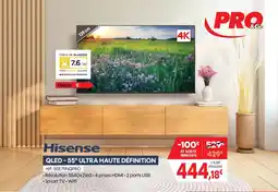 Pro&Cie HISENSE Qled - 55" ultra haute définition offre