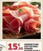 Hyper U JAMBON FUME CUIT DE PORC FERMIER MAISON ADAM offre