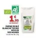Hyper U FARINE DE BLE BLANCHE T45 BIO MOULIN DES MOINES offre