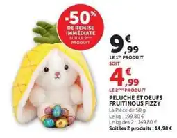 Hyper U PELUCHE ET OEUFS FRUITINOUS FIZZY offre