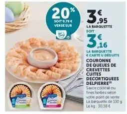 Hyper U COURONNE DE QUEUES DE CREVETTES CUITES DECORTIQUEES DELPIERRE offre