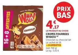 Hyper U Crepes Fourrees Whaou offre