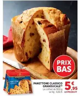 Hyper U PANETTONE CLASSICO GRANDUCALE offre